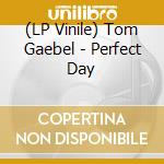 (LP Vinile) Tom Gaebel - Perfect Day lp vinile di Tom Gaebel
