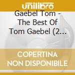 Gaebel Tom - The Best Of Tom Gaebel  (2 Cd) cd