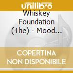 Whiskey Foundation (The) - Mood Machine cd