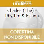Charles (The) - Rhythm & Fiction cd