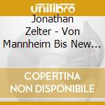 Jonathan Zelter - Von Mannheim Bis New York cd musicale di Jonathan Zelter