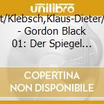 Missler,Robert/Klebsch,Klaus-Dieter/Richter,Ilja/+ - Gordon Black 01: Der Spiegel Des Grauens cd musicale di Missler,Robert/Klebsch,Klaus