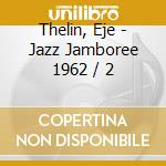 Thelin, Eje - Jazz Jamboree 1962 / 2 cd
