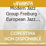 Modern Jazz Group Freiburg - European Jazz Sounds cd