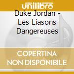 Duke Jordan - Les Liasons Dangereuses cd