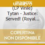 (LP Vinile) Tytan - Justice: Served! (Royal Blue Vinyl) vinile