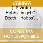 (LP Vinile) Hobbs' Angel Of Death - Hobbs' Angel Of Death (Blood Red Vinyl) lp vinile di Hobbs' Angel Of Death