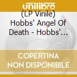 (LP Vinile) Hobbs' Angel Of Death - Hobbs' Angel Of Death (Blood Red Vinyl) vinile