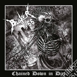 Bunker 66 - Chained Down In Dirt cd musicale di Bunker 66