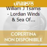 William J Tsamis - Lordian Winds & Sea Of Tranquilty (2 Cd) cd