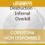 Destruction - Infernal Overkill cd