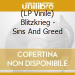 (LP Vinile) Blitzkrieg - Sins And Greed lp vinile di Blitzkrieg