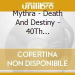 Mythra - Death And Destiny - 40Th Anniversary Edition cd