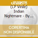 (LP Vinile) Indian Nightmare - By Ancient Force vinile