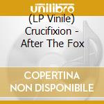 (LP Vinile) Crucifixion - After The Fox vinile