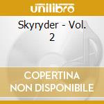 Skyryder - Vol. 2 cd