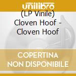 (LP Vinile) Cloven Hoof - Cloven Hoof lp vinile