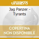 Jag Panzer - Tyrants cd musicale