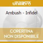 Ambush - Infidel cd