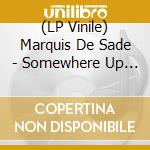 (LP Vinile) Marquis De Sade - Somewhere Up In The Mountains (Purple Vinyl) vinile