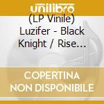 (LP Vinile) Luzifer - Black Knight / Rise (White Vinyl) vinile