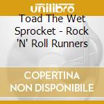 Toad The Wet Sprocket - Rock 'N' Roll Runners cd