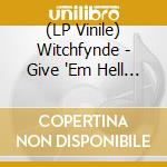 (LP Vinile) Witchfynde - Give 'Em Hell (Silver Vinyl) vinile