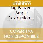 Jag Panzer - Ample Destruction (2Cd Book) cd