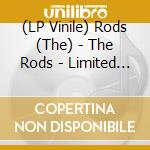 (LP Vinile) Rods (The) - The Rods - Limited Edition vinile