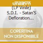 (LP Vinile) S.D.I. - Satan'S Defloration Incorporated (Splatter Vinyl) lp vinile