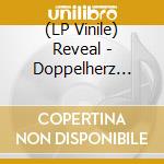(LP Vinile) Reveal - Doppelherz (Vinyl Lp) lp vinile