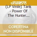 (LP Vinile) Tank - Power Of The Hunter (White/Grey Vinyl) (2 Lp) vinile