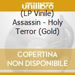 (LP Vinile) Assassin - Holy Terror (Gold) lp vinile