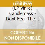 (LP Vinile) Candlemass - Dont Fear The Reaper (Black Vinyl) lp vinile