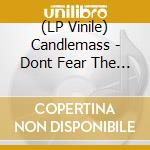 (LP Vinile) Candlemass - Dont Fear The Reaper (Black Vinyl) vinile