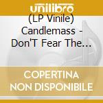 (LP Vinile) Candlemass - Don'T Fear The Reaper (White Vinyl) lp vinile
