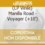 (LP Vinile) Manilla Road - Voyager (+10') vinile
