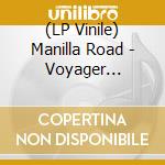 (LP Vinile) Manilla Road - Voyager (Silver Vinyl)(+10