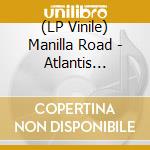 (LP Vinile) Manilla Road - Atlantis Rising (Splatter Vinyl) vinile