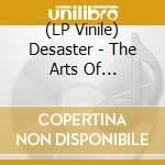 (LP Vinile) Desaster - The Arts Of Destruction lp vinile