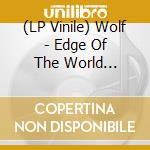 (LP Vinile) Wolf - Edge Of The World (Splatter Vinyl) lp vinile