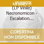 (LP Vinile) Necronomicon - Escalation (Black Vinyl) lp vinile