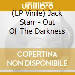 (LP Vinile) Jack Starr - Out Of The Darkness vinile