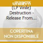 (LP Vinile) Destruction - Release From Agony (Bi-Colorvinyl) lp vinile