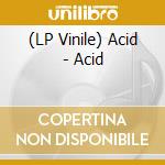 (LP Vinile) Acid - Acid vinile