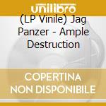 (LP Vinile) Jag Panzer - Ample Destruction vinile
