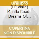 (LP Vinile) Manilla Road - Dreams Of Eschaton vinile