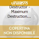 Destructor - Maximum Destruction (Slipcase) (2 Cd) cd