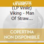 (LP Vinile) Viking - Man Of Straw (Splatter Vinyl) lp vinile