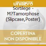 Sortilege - M?Tamorphose (Slipcase,Poster) cd musicale